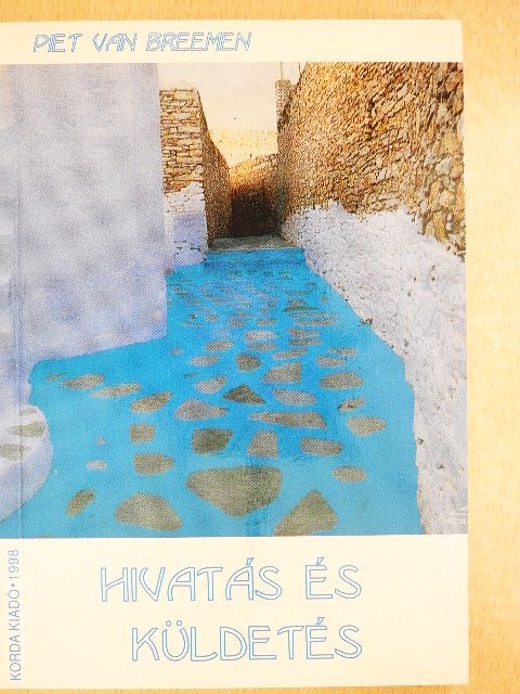 Piet van Breemen - Hivatás és küldetés [antikvár]