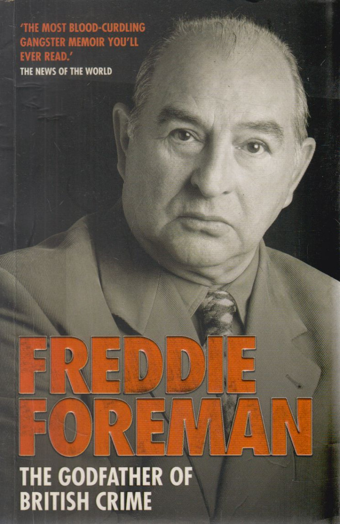 Freddie Foreman - Freddie Foreman: The Godfather of British Crime [antikvár]