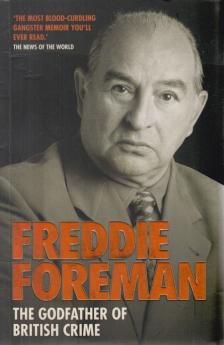 Freddie Foreman - Freddie Foreman: The Godfather of British Crime [antikvár]