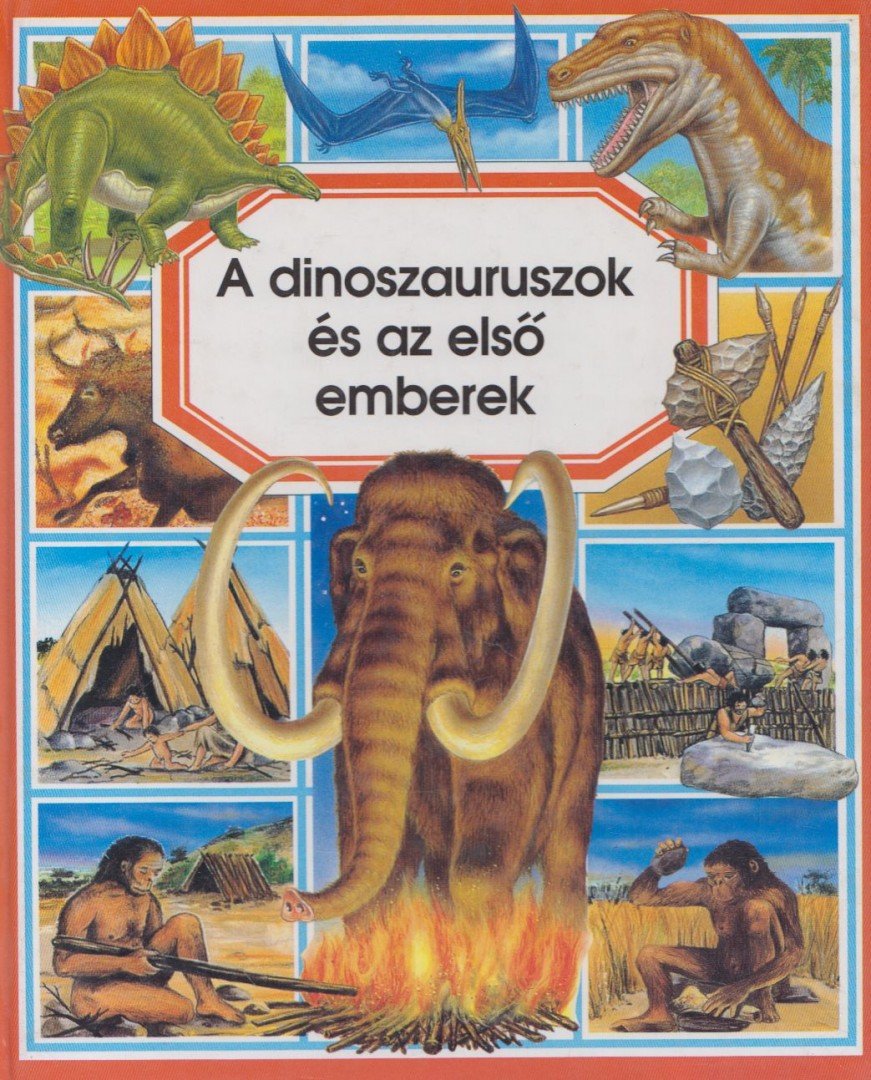 Emilie Beaumont - A dinoszauruszok és az első emberek [antikvár]