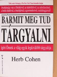Herb Cohen - Bármit meg tud tárgyalni [antikvár]
