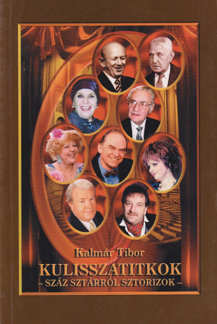 Kalmár Tibor - Kulisszatitkok (dedikált) [antikvár]