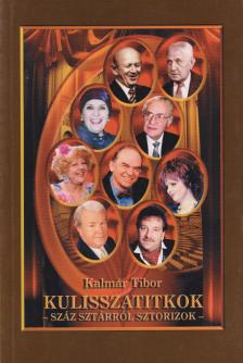 Kalmár Tibor - Kulisszatitkok (dedikált) [antikvár]