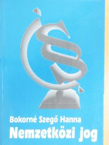 Bokorné Szegő Hanna - Nemzetközi jog [antikvár]