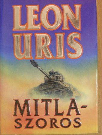 Leon Uris - Mitla-szoros [antikvár]