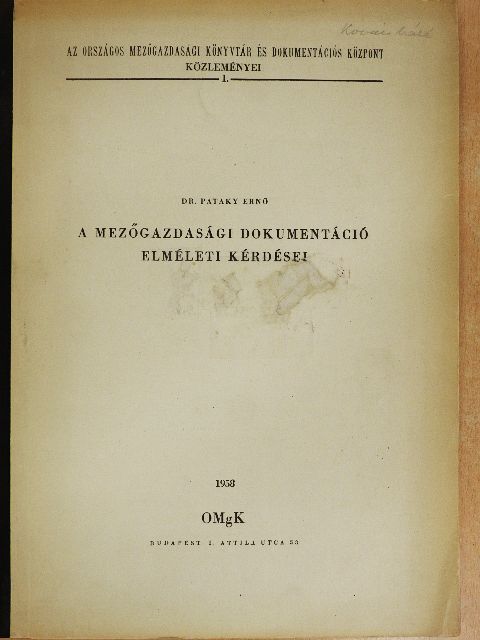 Dr. Pataky Ernő - A mezőgazdasági dokumentáció elméleti kérdései [antikvár]