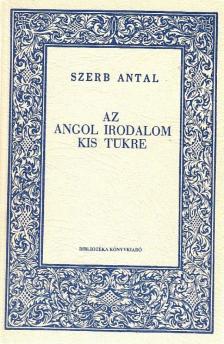 Szerb Antal - Az angol irodalom kis tükre [antikvár]