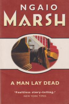 Marsh, Ngaio - A Man Lay Dead [antikvár]