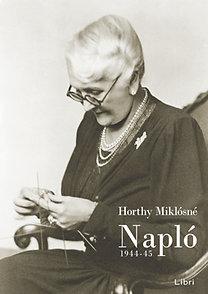 Horthy Miklósné - Napló - 1944-1945