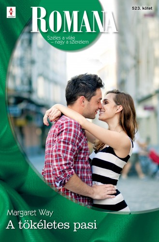 Way, Margaret - Romana 523. (A tökéletes pasi) [eKönyv: epub, mobi]