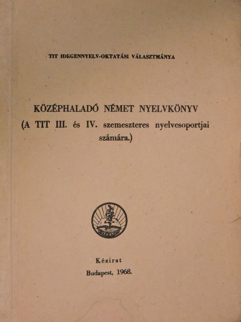 Dr. Fülei-Szántó Endre - Középhaladó német nyelvkönyv [antikvár]