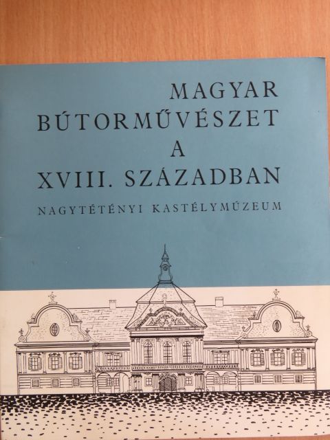Szabolcsi Hedvig - Magyar bútorművészet a XVIII. században [antikvár]