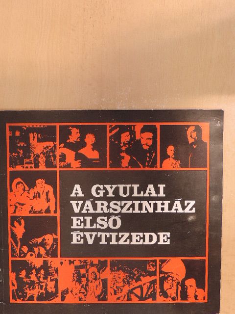 Bőgel József - A Gyulai Várszínház első évtizede [antikvár]