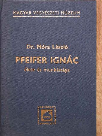 Dr. Móra László - Pfeifer Ignác élete és munkássága [antikvár]