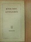 Kner Imre - Kner Imre leveleiből [antikvár]