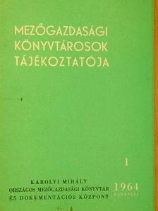 Gál Andorné - Mezőgazdasági könyvtárosok tájékoztatója 1964/1-4.  [antikvár]