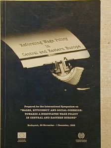 Reforming Wage Policy in Central and Eastern Europe [antikvár]