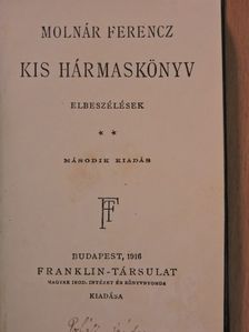 Molnár Ferencz - Kis hármaskönyv II. [antikvár]