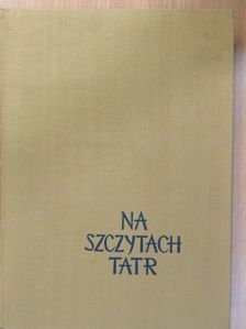 Kazimierz Saysse-Tobiczyk - Na szczytach Tatr [antikvár]