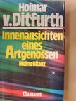 Hoimar v. Ditfurth - Innenansichten eines Artgenossen [antikvár]