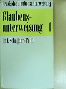 Josef Quadflieg - Glaubensunterweisung im ersten Schuljahr I. [antikvár]