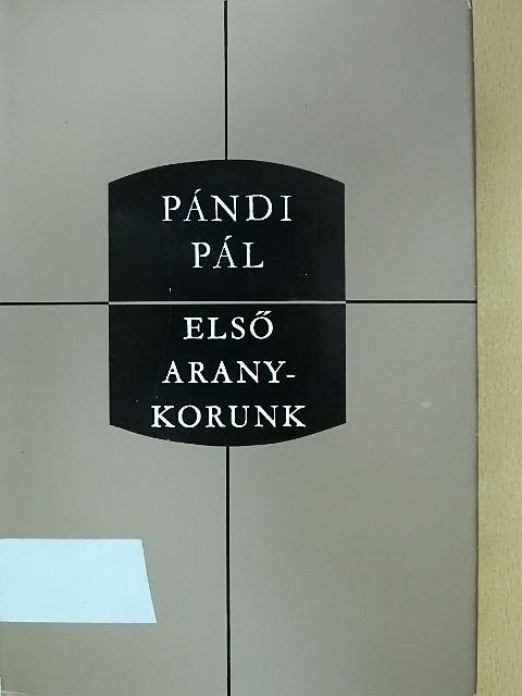 Pándi Pál - Első aranykorunk (dedikált példány) [antikvár]