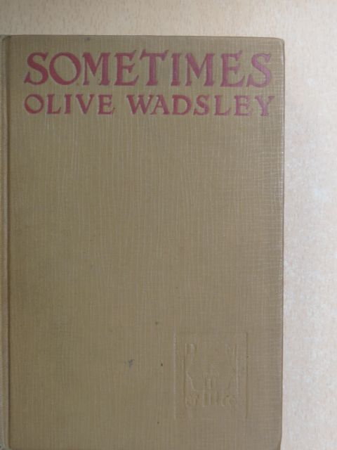 Olive Wadsley - Sometimes  [antikvár]