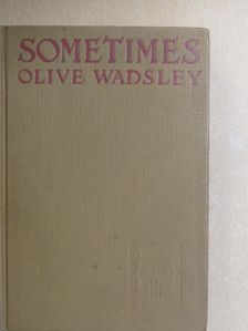 Olive Wadsley - Sometimes  [antikvár]