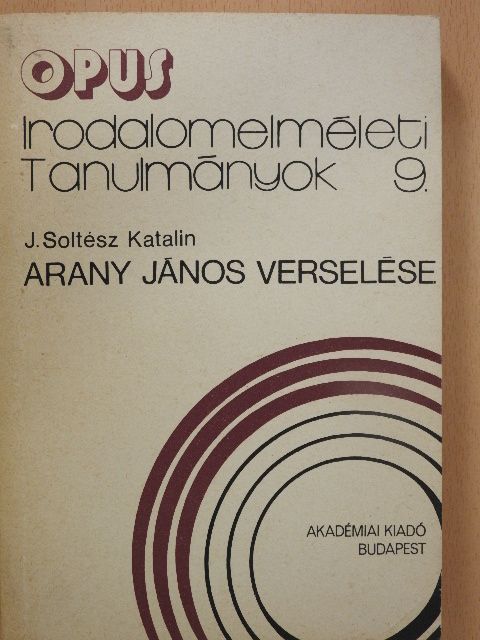 J. Soltész Katalin - Arany János verselése (dedikált példány) [antikvár]