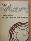 J. Soltész Katalin - Arany János verselése (dedikált példány) [antikvár]