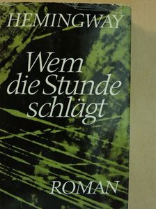 Ernest Hemingway - Wem die Stunde schlägt [antikvár]