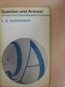 L. G. Alexander - Question and Answer [antikvár]
