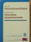 Bodor Pál - Véleményműfajok/Televíziós alapismeretek [antikvár]