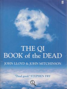 John Lloyd, John Mitchinson - The QI Book of the Dead [antikvár]
