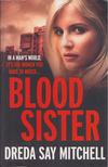 Dreda Say Mitchell - Blood Sister [antikvár]