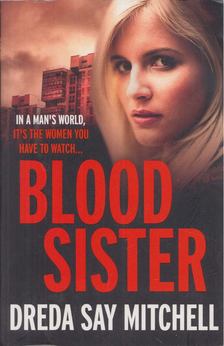 Dreda Say Mitchell - Blood Sister [antikvár]