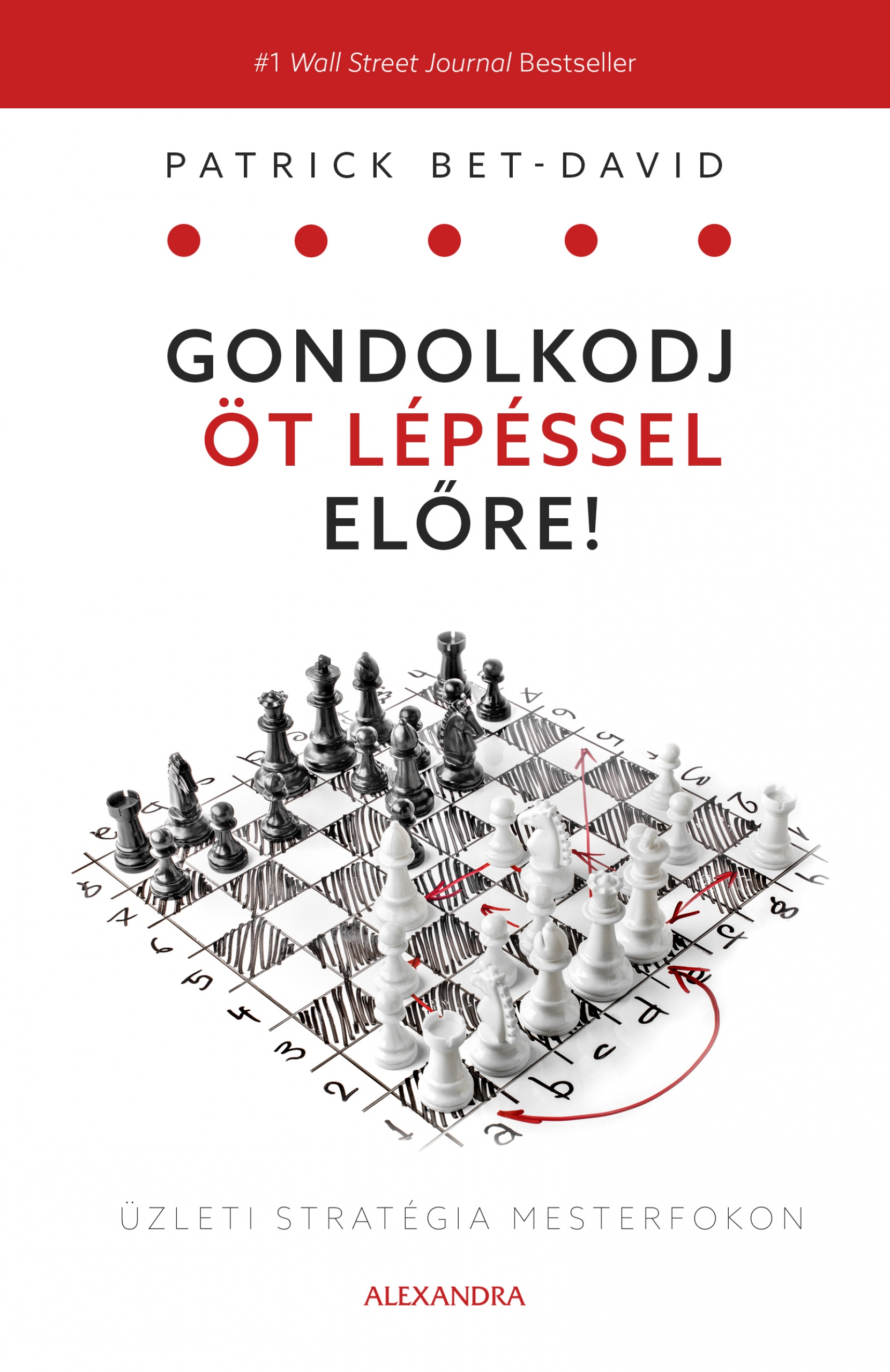 Bet-David Patrick - Gondolkodj öt lépéssel előre [eKönyv: epub, mobi]