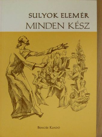 Sulyok Elemér - Minden kész [antikvár]
