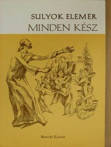 Sulyok Elemér - Minden kész [antikvár]