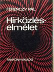 Dr. Ferenczy Pál - Hírközléselmélet [antikvár]