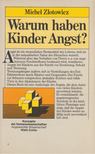 Michel Zlotowicz - Warum haben Kinder Angst? [antikvár]