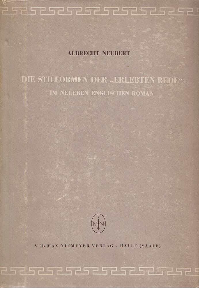 Neubert, Albrecht - Die Stilformen der "Erlebten Rede" [antikvár]
