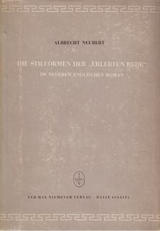 Neubert, Albrecht - Die Stilformen der "Erlebten Rede" [antikvár]