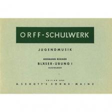 REGNER, HERMANN - ORFF-SCHULWERK: JUGENDMUSIK, BLAESER-ÜNUNG I.BLECHBLAESER