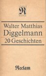 Diggelmann, Walter Matthias - 20 Geschichten [antikvár]