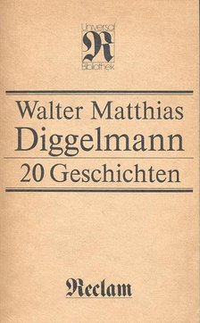Diggelmann, Walter Matthias - 20 Geschichten [antikvár]