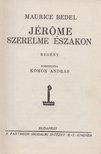 Maurice Bedel - Jerome szerelme északon [antikvár]