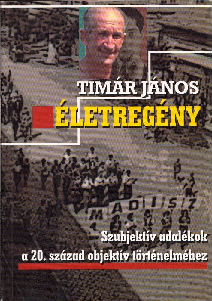 Timár János - Életregény (dedikált) [antikvár]
