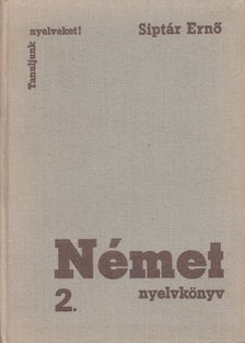 SIPTÁR ERNŐ - Német nyelvkönyv 2. [antikvár]
