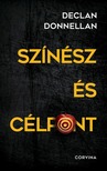 Declan Donnellan - Színész és célpont [eKönyv: epub, mobi]